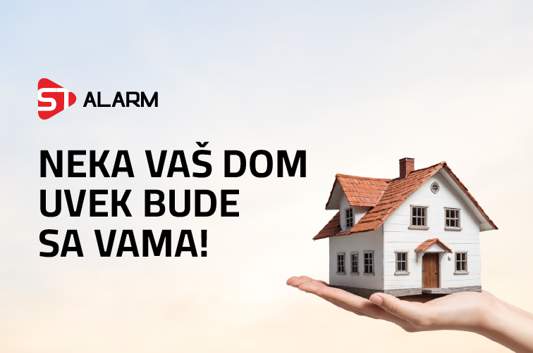 NEKA VAŠ DOM UVEK BUDE SA VAMA!